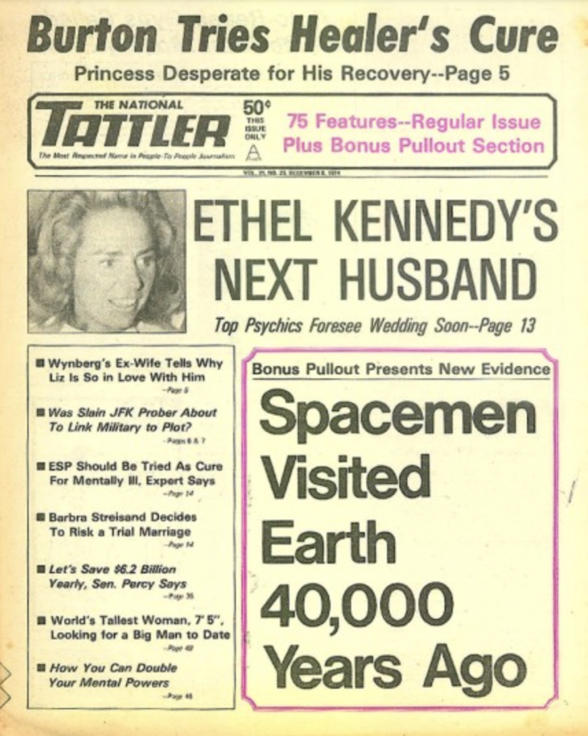 tabloid - Burton Tries Healer's Cure Princess Desperate for His RecoveryPage 5 The National Tattler The Most Respected Name in People To People Juli 50 This Issue 75 FeaturesRegular Issue Only Plus Bonus Pullout Section Ethel Kennedy'S Next Husband Top Ps